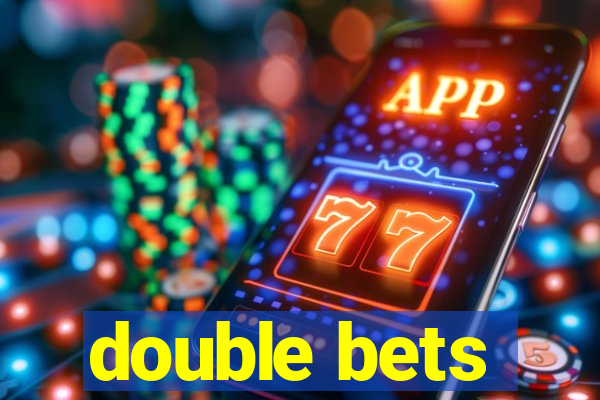double bets